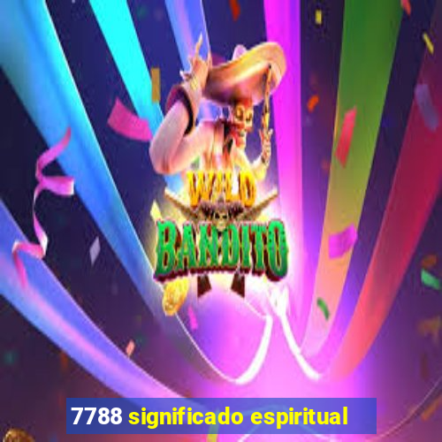 7788 significado espiritual